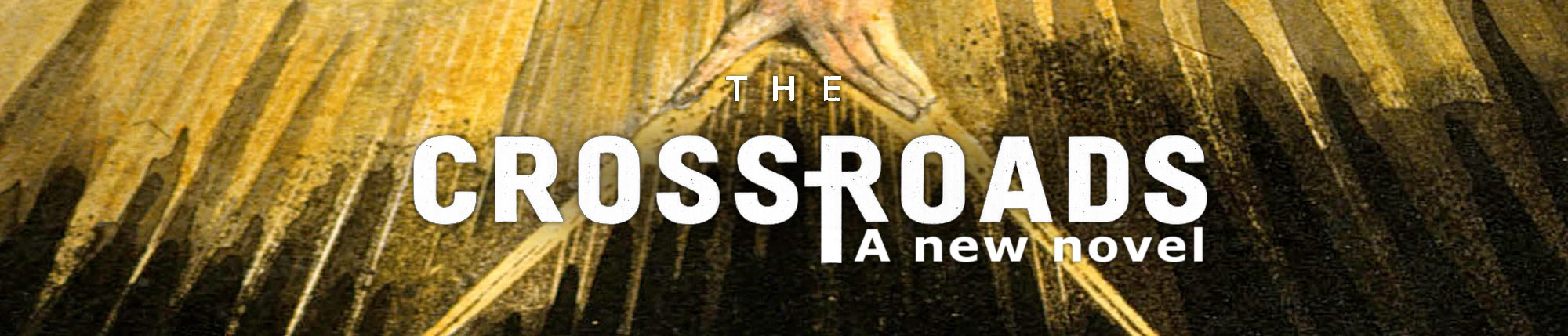 The Crossroads — A new novel